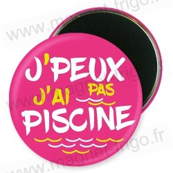 Magnet je peux pas j'ai piscine