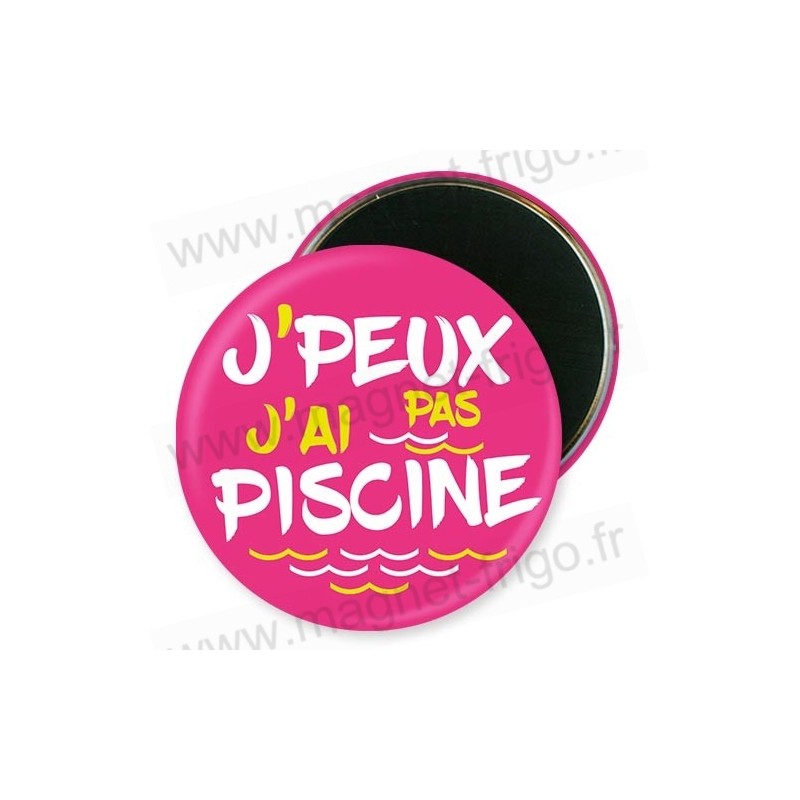 Magnet je peux pas j'ai piscine