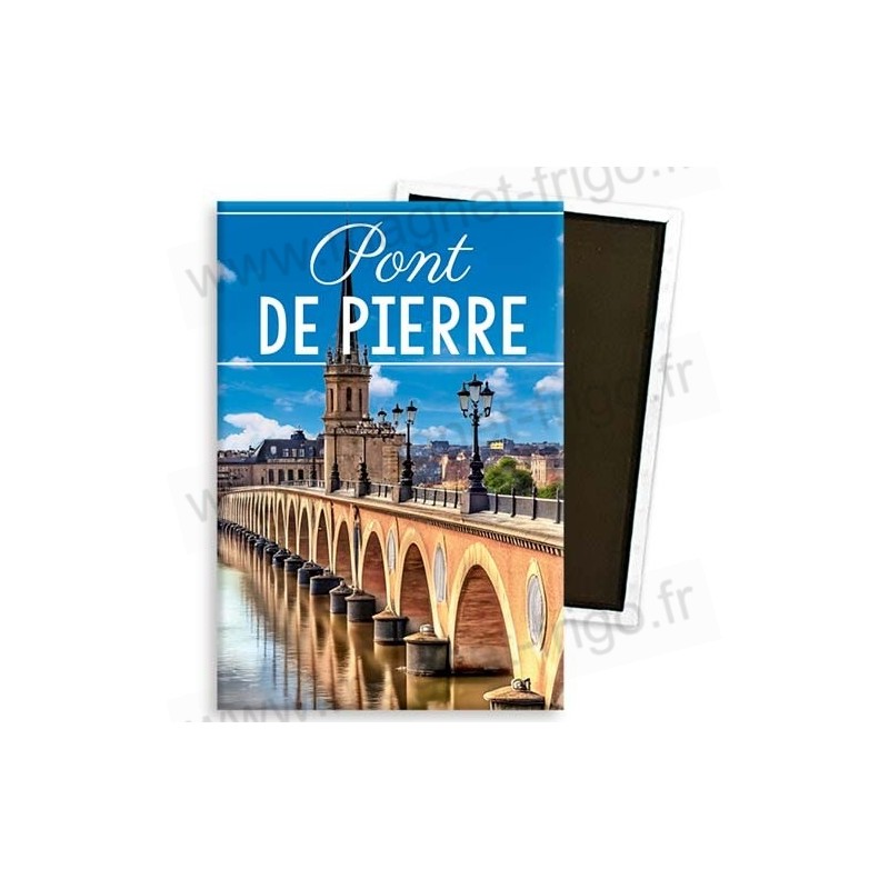 Aimant souvenir Pont de Pierre Bordeaux